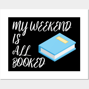 Bookworm my weekend is all booked Posters and Art